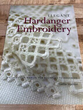 Elegant Hardanger Embroidery Step-By-Step Manual Beginners To Advance 64 Pages